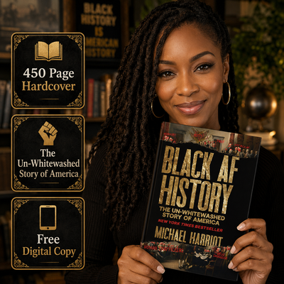Black AF History: The Un-Whitewashed Story Of America