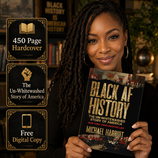 Black AF History: The Un-Whitewashed Story Of America
